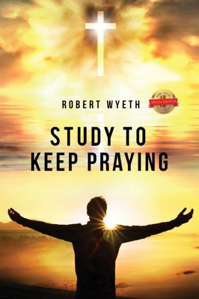 Cover for Robert Wyeth · Study to Keep Praying (Paperback Book) (2020)