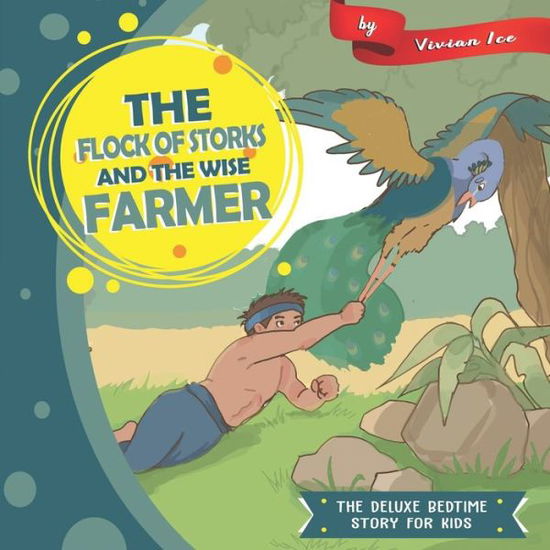 Cover for Vivian Ice · The Flock of Storks and The Wise Farmer (Paperback Book) (2019)