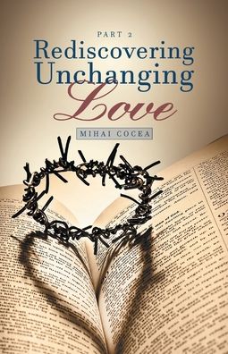 Cover for Mihai Cocea · Rediscovering Unchanging Love (Book) (2022)