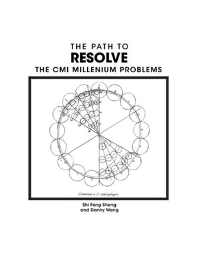 Cover for Shi Feng Sheng · The Path to Resolve the Cmi Millenniumn Problems (Paperback Book) (2022)