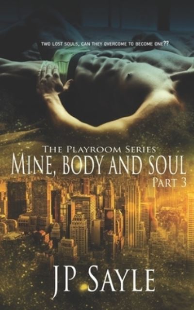 Cover for Jp Sayle · Mine, Body and Soul (Paperback Book) (2020)