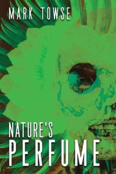 Cover for Mark Towse · Nature's Perfume (N/A) (2022)