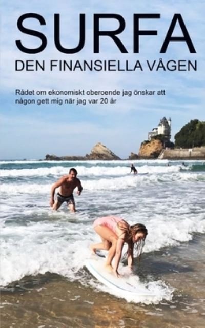 Cover for Kibo Hut · Surfa den finansiella vagen (Pocketbok) (2019)