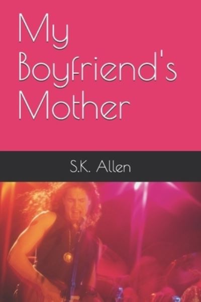 Cover for S K Allen · My Boyfriend's Mother (Paperback Book) (2019)