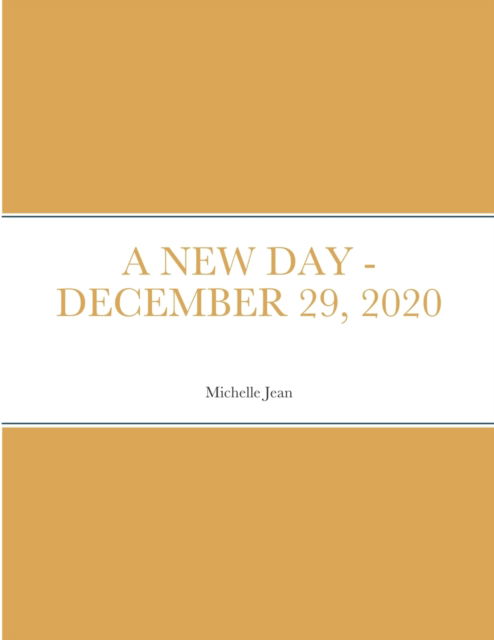 Cover for Michelle Jean · A New Day - December 29, 2020 (Paperback Book) (2020)