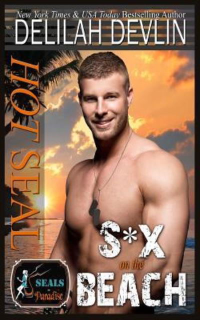 Cover for Delilah Devlin · Hot SEAL, S*x on the Beach (Paperback Book) (2018)
