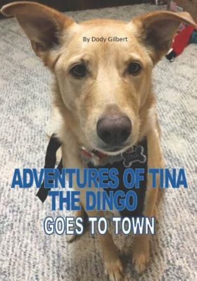 Cover for Dody Gilbert · Adventures of Tina the Dingo (Paperback Book) (2018)