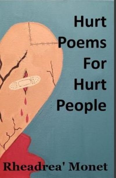 Cover for Rheadrea' Monet · Hurt Poems for Hurt People (Paperback Book) (2018)