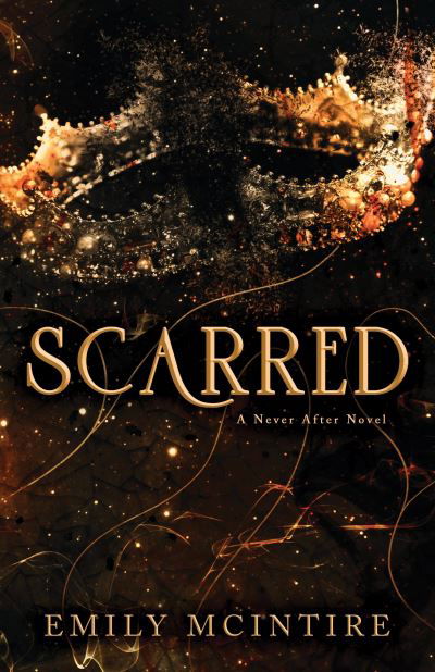 Cover for Emily McIntire · Scarred: The Fractured Fairy Tale and TikTok Sensation - Never After (Paperback Bog) (2022)