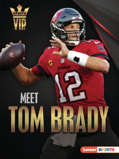 Meet Tom Brady - Joe Levit - Livres - Lerner Publications (Tm) - 9781728463353 - 1 août 2022