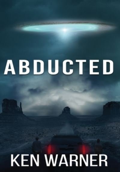 Cover for Ken Warner · Abducted - The Kwan Thrillers (Hardcover Book) (2021)