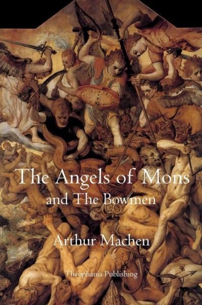 Cover for Arthur Machen · The Angels of Mons: and the Bowmen (Taschenbuch) (2011)