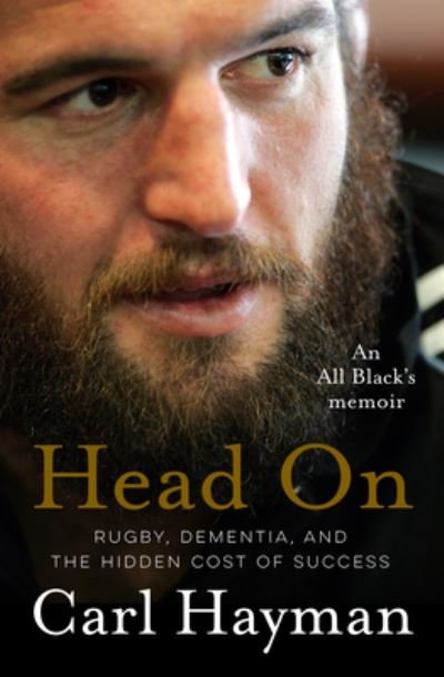 Cover for Carl Hayman · Head On: An All Black's memoir of rugby, dementia, and the hidden cost of success (Taschenbuch) (2023)