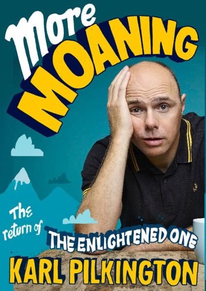 Cover for Karl Pilkington · More Moaning: The Enlightened One Returns (Paperback Book) [Main edition] (2016)