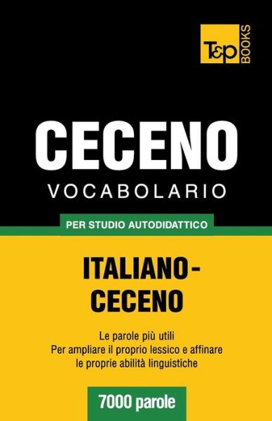 Cover for Andrey Taranov · Vocabolario Italiano-ceceno Per Studio Autodidattico - 7000 Parole (Paperback Bog) [Italian edition] (2013)