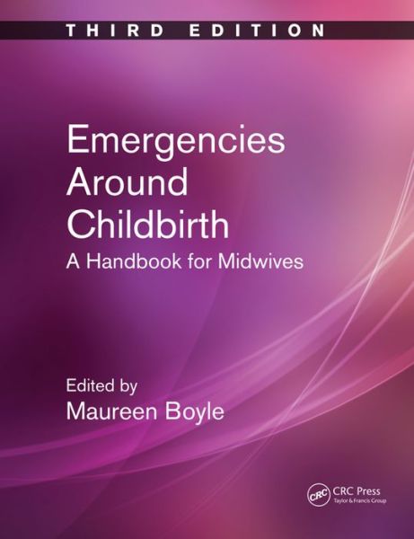 Cover for Maureen Boyle · Emergencies Around Childbirth: A Handbook for Midwives, Third Edition (Paperback Book) (2016)