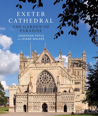 Cover for Jonathan Foyle · Exeter Cathedral: The Garden of Paradise (Paperback Book) (2020)