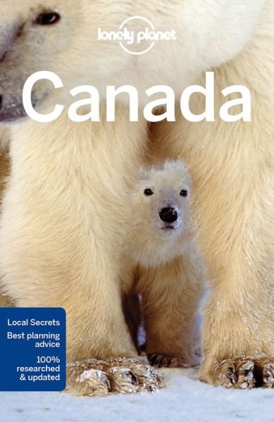 Lonely Planet Country Guides: Canada - Lonely Planet - Bøger - Lonely Planet - 9781786573353 - 14. april 2017