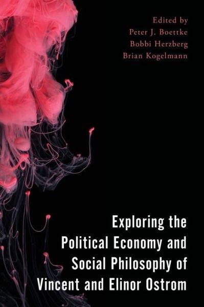 Cover for Boettke Peter J. · Exploring the Political Economy and Social Philosophy of Vincent and Elinor Ostrom - Economy, Polity, and Society (Paperback Book) (2020)