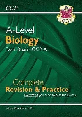 Cover for CGP Books · A-Level Biology: OCR A Year 1 &amp; 2 Complete Revision &amp; Practice w/Online Edition (For exams in 2024) - CGP OCR A A-Level Biology (Bok) (2018)