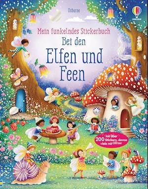 Cover for Fiona Watt · Mein funkelndes Stickerbuch: Bei den Elfen und Feen (Paperback Bog) (2021)