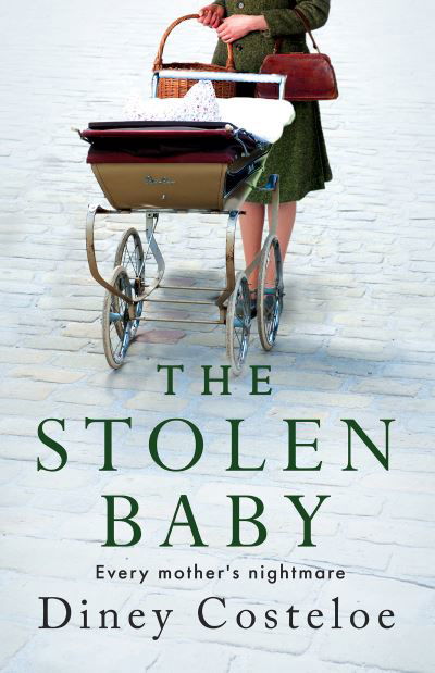 Cover for Diney Costeloe · The Stolen Baby: A captivating World War 2 novel based on a true story by bestselling author Diney Costeloe (Taschenbuch) (2022)