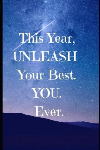 Cover for S L Crawford · This Year Unleash Your BEST. YOU. EVER. (Taschenbuch) (2019)