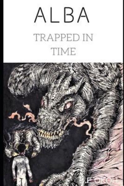 Cover for B E Okoh · Alba- Trapped in Time (Paperback Book) (2018)