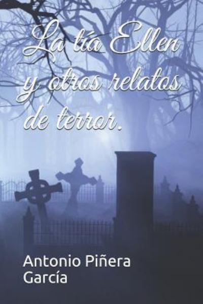 Cover for Antonio Piñera García · La t a Ellen y otros relatos de terror. (Paperback Book) (2019)