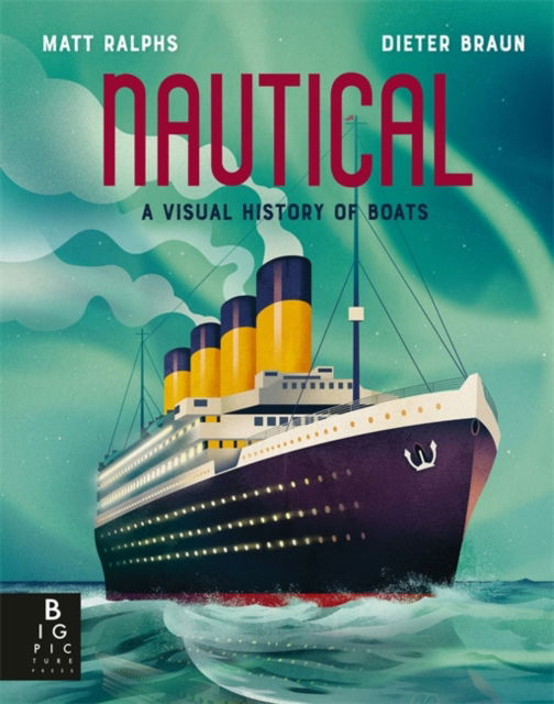 Cover for Matt Ralphs · Nautical: A Visual History of Boats - Locomotion (Hardcover Book) (2025)