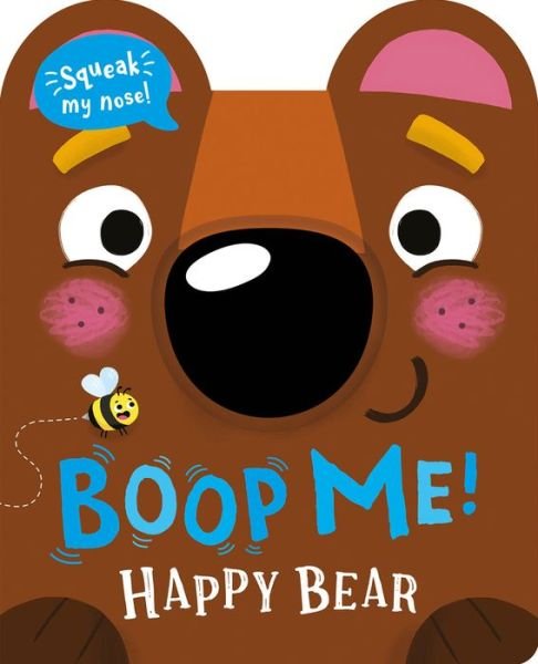 Cover for Claire Baker · Boop My Nose Happy Bear - Boop My Nose! A squeaky nose series (Board book) (2024)