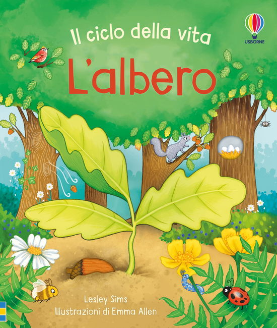 Cover for Lesley Sims · L' Albero. Il Ciclo Della Vita. Con Adesivi. Ediz. A Colori (Book)