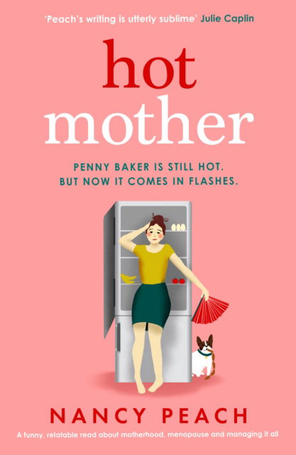 Nancy Peach · Hot Mother: A funny, relatable read about motherhood, menopause and managing it all (Paperback Book) (2024)