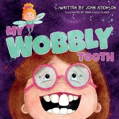 Cover for John Atkinson · My Wobbly Tooth (Paperback Bog) (2023)