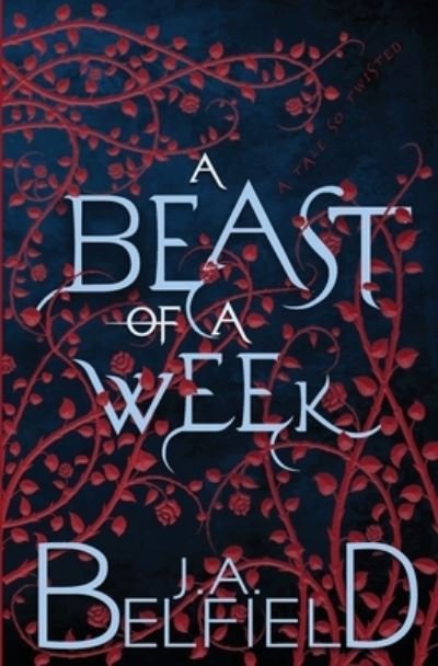 Cover for J a Belfield · A Beast Of A Week (Pocketbok) (2020)