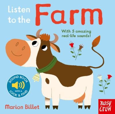 Listen to the Farm - Listen to the... - Marion Billet - Livres - Nosy Crow Ltd - 9781839947353 - 23 novembre 2022