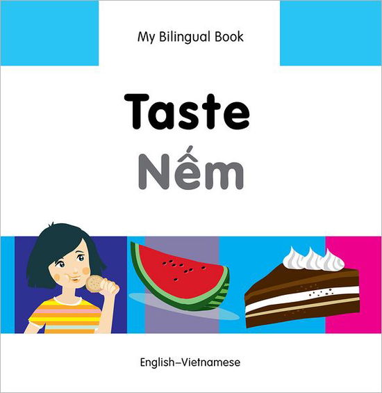 My Bilingual Book -  Taste (English-Vietnamese) - Milet Publishing Ltd - Books - Milet Publishing Ltd - 9781840598353 - September 26, 2013