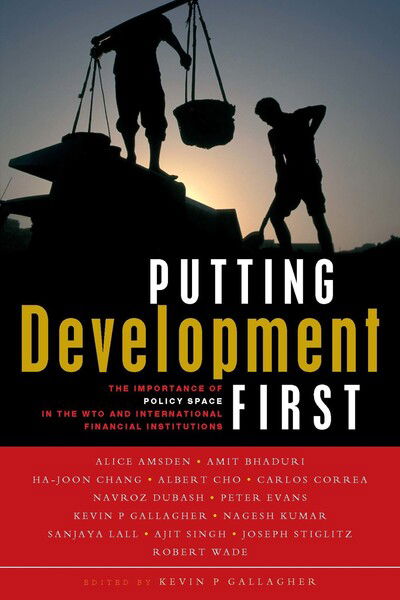 Cover for Gallagher Kevin P. · Putting Development First: The Importance of Policy Space in the WTO and International Financial Institutions (Paperback Book) (2005)