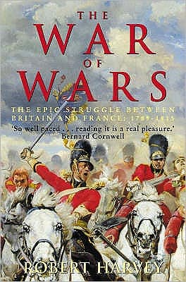 Cover for Robert Harvey · The War of Wars: The Epic Struggle Between Britain and France: 1789-1815 (Pocketbok) (2007)