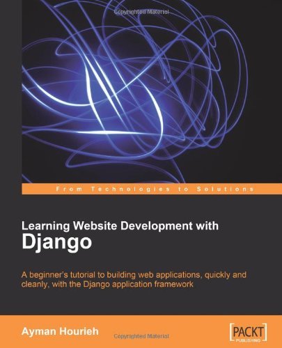 Cover for Ayman Hourieh · Learning Website Development with Django (Paperback Book) (2008)