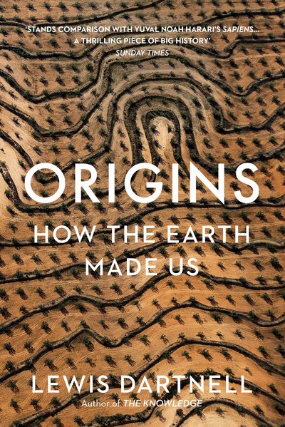 Cover for Lewis Dartnell · Origins: How the Earth Shaped Human History (Hardcover Book) (2019)