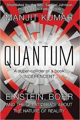 Quantum: Einstein, Bohr and the Great Debate About the Nature of Reality - Manjit Kumar - Bøker - Icon Books - 9781848310353 - 2. april 2009