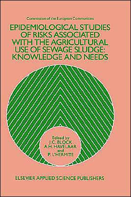 Cover for Commission of the European Communities · Epidemiological Studies of Risks Associated with the Agricultural Use of Sewage Sludge: Knowledge and Needs (Hardcover Book) (1986)