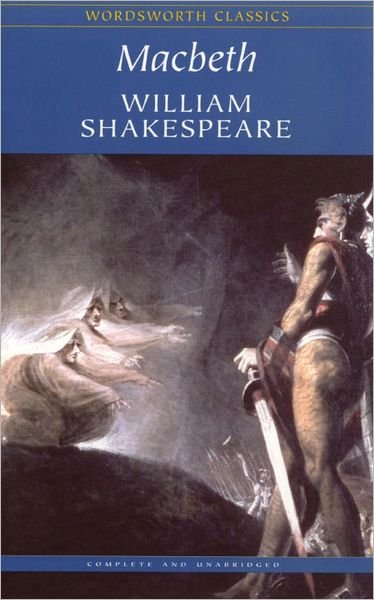 Macbeth - Wordsworth Classics - William Shakespeare - Books - Wordsworth Editions Ltd - 9781853260353 - May 5, 1992