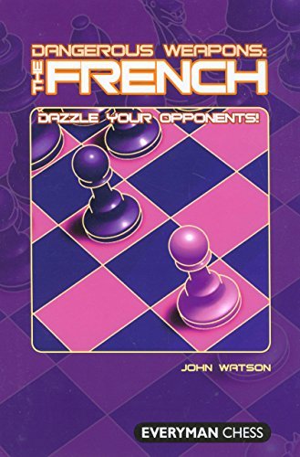 Dangerous Weapons: The French - John Watson - Kirjat - Everyman Chess - 9781857444353 - perjantai 6. huhtikuuta 2007