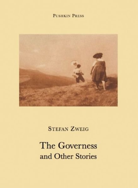 Cover for Zweig, Stefan (Author) · The Governess and Other Stories - Pushkin Collection (Paperback Book) (2010)