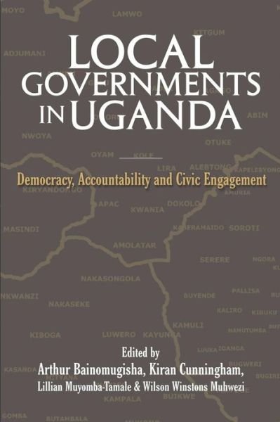 Cover for Arthur Bainomugisha · Local Governments in Uganda: Democracy, Accountability and Civic Engagement (Taschenbuch) (2019)