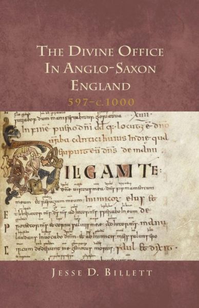 Cover for Billett, Jesse D. (Customer) · The Divine Office in Anglo-Saxon England, 597-c.1000 - Henry Bradshaw Society Subsidia (Paperback Book) (2019)