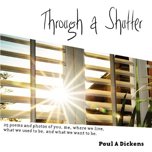Paul A. Dickens · Through a Shutter (Pocketbok) (2012)