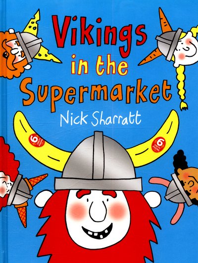 Cover for Nick Sharratt · Vikings in the Supermarket (Hardcover Book) (2015)